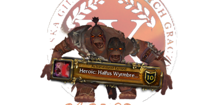 sekcja WoW IX Kohorty . Halfus HC poległ